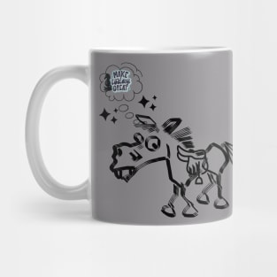 Make today great funny Mug